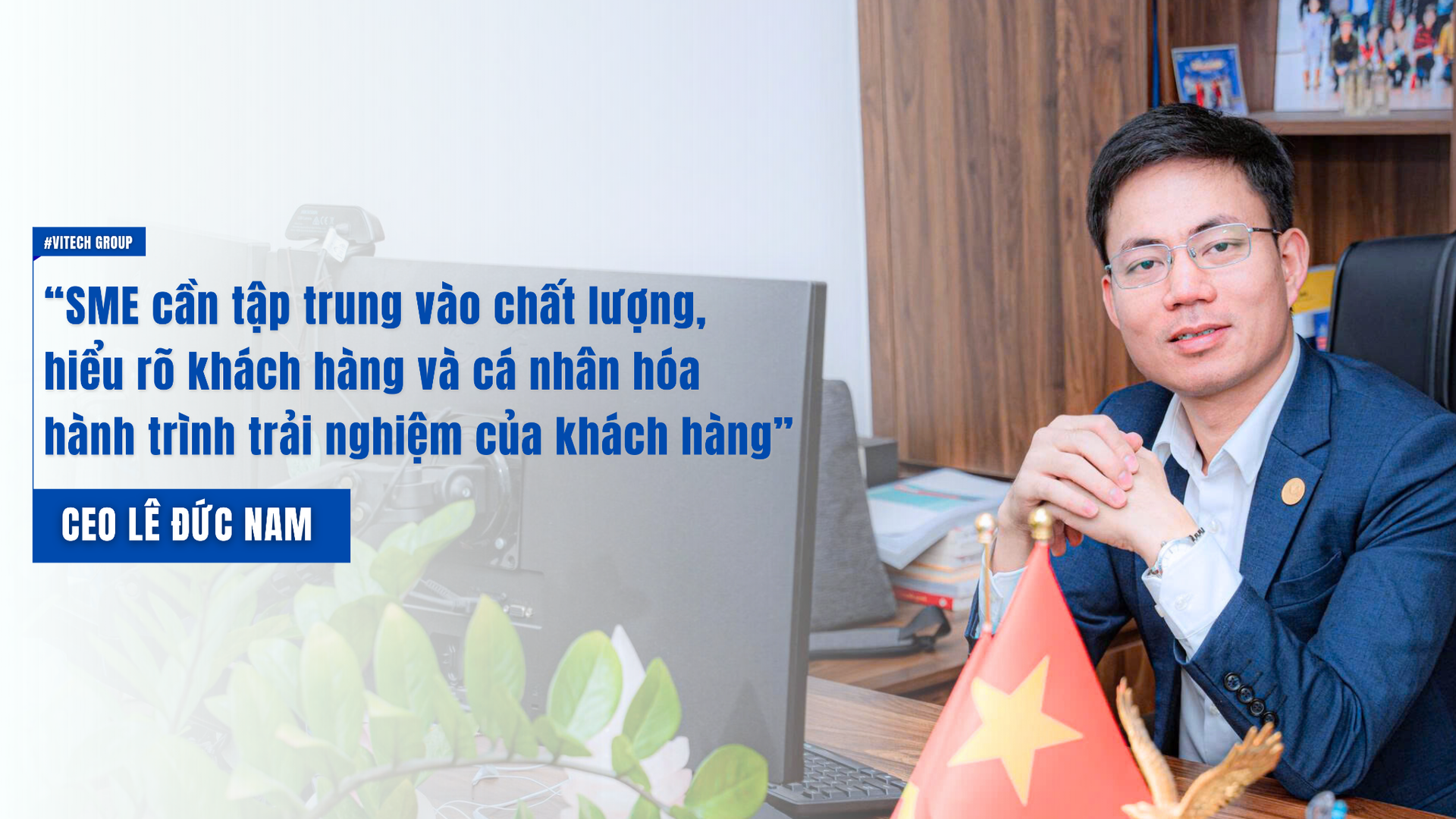 CEO Lê Đức Nam nhận định